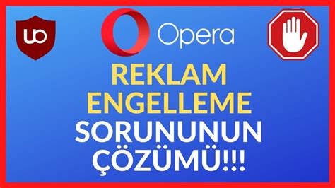 opera reklam engelleme çalışmıyor